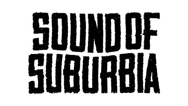 SOUND OF SUBURBIA